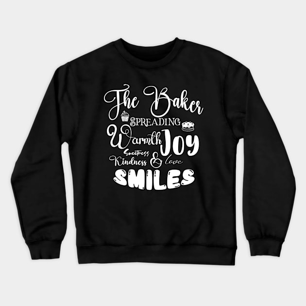 The Baker Spreading Smiles and Kindness Light Font Crewneck Sweatshirt by Wizardbird